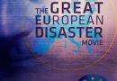 “The Great European Disaster Movie” per studenti e non solo