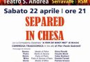 Torna la commedia dialettale con “Separed in chesa”