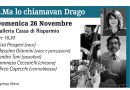 “… ma lo chiamavan Drago” alla Rassegna Musicale d’Autunno