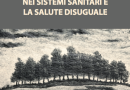 “La performance nei sistemi sanitari e la salute diseguale”