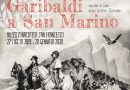 “Chiediamo asilo e un po’ di pane” Garibaldi a San Marino