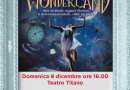 In anteprima nazionale al Natale delle Meraviglie arriva Wonderland