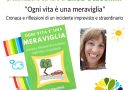 “Il Circo Letterario” – mercoledì  9 settembre alle ore 21 “Ogni Vita e’ una meraviglia” di Elisa Stacchini