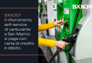 Grazie a BKN301 a San Marino si può pagare con carta di credito e debito nelle colonnine self-service di carburante