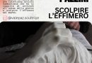 Scolpire l’effimero” di Valentina Pazzini: inaugurazione mostra