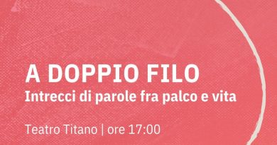 San Marino Teatro inaugura una nuova rassegna: “A DOPPIO FILO – intrecci di parole tra palco e vita”
