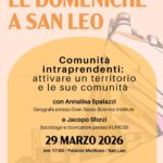 Le domeniche a San Leo: “Comunità intraprendenti” il 29 Marzo al Palazzo mediceo, ore 17