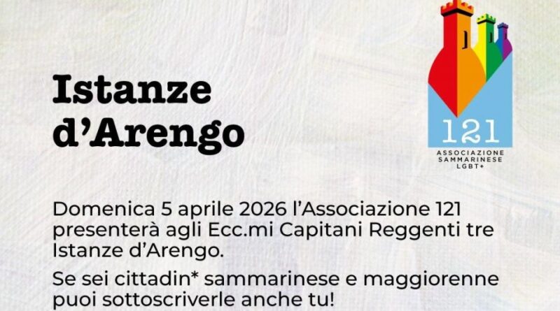 San Marino. Associazione 121: “Diritti, dignità, riconoscimento. Tre Istanze d’Arengo per cambiare San Marino”