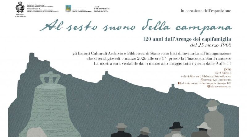 San Marino. Al sesto suono della campana. 120 anni dall’Arengo dei capifamiglia del 25 marzo 1906