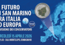 DML apre il confronto pubblico sul tema: “Il futuro di San Marino tra Italia ed Europa – La visione dei conservatori”