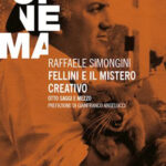 Alla Gambalunga, Raffaele Simongini presenta “Fellini e il mistero creativo. Otto saggi e mezzo”