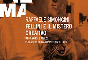 Alla Gambalunga, Raffaele Simongini presenta “Fellini e il mistero creativo. Otto saggi e mezzo”