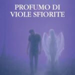  “Profumo di viole sfiorite” Antonio Borsa torna con un libro che è un inno alla resilienza e un omaggio a Max Pezzali