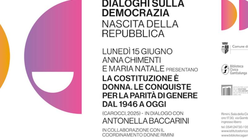 Alla Gambalunga, Anna Chimenti e Maria Natale presentano “La Costituzione è donna. Le conquiste per la parità di genere dal 1946 a oggi”