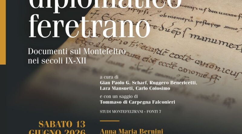 Presentazione del volume “Codice diplomatico feretrano” a San Leo, il13 giugno 2026