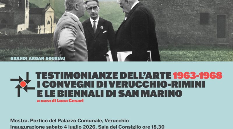 Testimonianze dell’arte 1963-1968. I Convegni di Verucchio-Rimini e le Biennali di San Marino