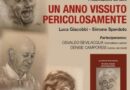 Luca Giacobbi e Simone Sperduto presentano il libro: “Un anno vissuto pericolosamente”