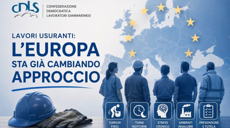 San Marino. La CDLS sui lavori usuranti: con l’Europa si cambia approccio