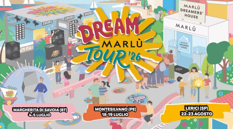 Parte dal 4 luglio il “Marlù Dream Tour”, collaudato roadshow che attraverserà tre città