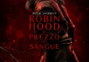 Il brigante Robin Hood. La nuova versione cinematografica dedicata all’eroe di Sherwood – al cinema