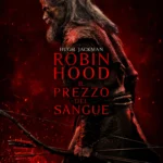 Il brigante Robin Hood. La nuova versione cinematografica dedicata all’eroe di Sherwood – al cinema
