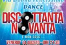 San Marino. Aspettando Ferragosto in Via Donna Felicissima: Dance – Discottanta Novanta e non solo…