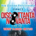 San Marino. Aspettando Ferragosto in Via Donna Felicissima: Dance – Discottanta Novanta e non solo…