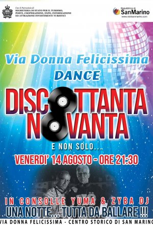 San Marino. Aspettando Ferragosto in Via Donna Felicissima: Dance – Discottanta Novanta e non solo…