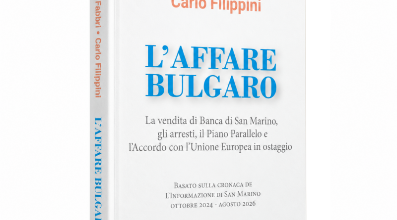 “L’affare bulgaro”: martedì 29 settembre la presentazione del libro sullo scandalo che ha scosso San Marino 