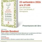 San Marino. “La ferita, la letizia. Faccia a faccia con San Francesco, poeta di Dio e del mondo”. Davide Rondoni presenta il suo libro a Domagnano