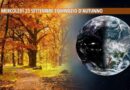Meteo, il 23 Settembre l’Equinozio: l’Autunno sarà più caldo e più piovoso della media. Prime indicazioni