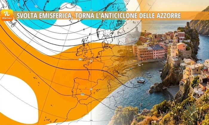 Meteo prossima settimana: svolta emisferica, torna l’Anticiclone delle Azzorre
