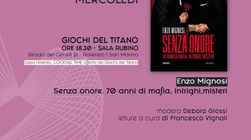 San Marino. La mafia, i suoi uomini e le sue vicende raccontati da Enzo Mignosi, a Mementi, la rassegna letteraria della Giochi del Titano
