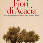 San Marino. Per la rassegna Mementi, arriva: “Fiori di Acacia” di Giorgio Lugaresi, il 21 ottobre alla Giochi del Titano